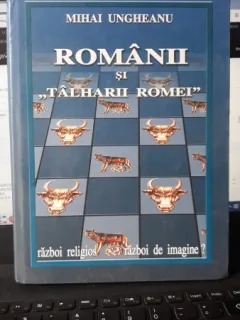 Romanii si ''Talharii Romei'' - Mihai Ungheanu