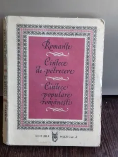 ROMANTE. CANTECE DE PETRECERE. CANTECE POPULARE ROMANESTI
