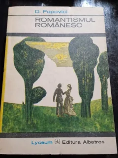 Romantismul romanesc - D. Popovici