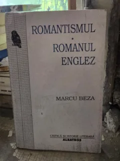 Romantismul. Romanul Englez - Marcu Beza