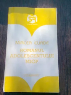 ROMANUL ADOLESCENTULUI MIOP - MIRCEA ELIADE