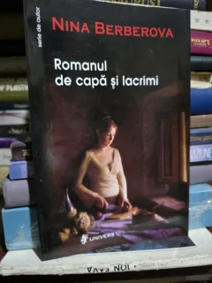 Romanul de capa si lacrimi - Nina Berberova