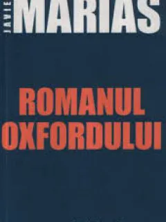 ROMANUL OXFORDULUI - JAVIER MARIAS