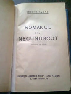 ROMANUL UNUI NECUNOSCUT , DOSTOIEVSKY
