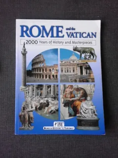 ROME AND VATICAN, 2000 YEARS OF HISTORY AND MASTERPIECES - VITTORIO SERRA  (CARTE IN LIMBA ENGLEZA)