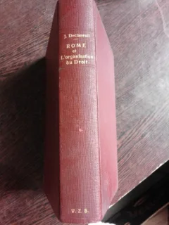 ROME ET L'ORGANISATION DU DROIT - J. DECLAREUIL  (CARTE IN LIMBA FRANCEZA)