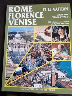 Rome, Florence, Venise et le Vatican, trois perles dItalie, ghid in limba franceza