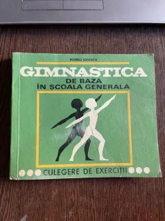 Romeo Ionescu Gimnastica de baza in scoala generala. Culegere de exercitii