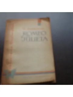 ROMEO SI JULIETA - W.SHAKESPEARE