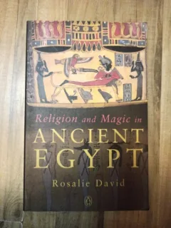 Rosalie David - Religion and Magic in Ancient Egypt