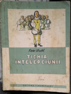 Rose Wuhl - Tichia Intelepciunii