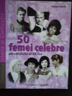 Roselyne Febvre - 50 de femei celebre ale secolului al XX-lea