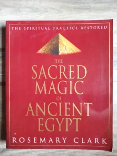 Rosemary Clark - The Sacred Tradition in Ancient Egypt. The Spiritual Practice Restored
