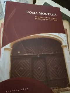 Rosia Montana. Studiu Etnologic - Ethnological Study