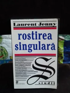 ROSTIREA SINGULARA - LAURENT JENNY