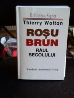 ROSU BRUN. RAUL SECOLULUI  - THIERRY WOLTON
