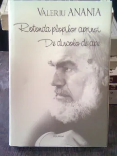 ROTONDA PLOPILOR APRINSI. DE DINCOLO DE APE - VALERIU ANANIA