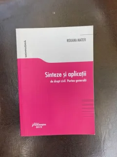 Roxana Matefi Sinteze si aplicatii de drept civil. Partea generala