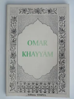 RUBAIYATELE LUI OMAR KHAYYAM (TRADUCERE GEORGE POPA)