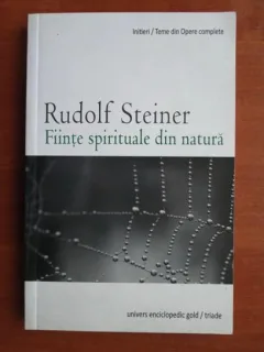 Rudolf Steiner - Fiinte spirituale din natura