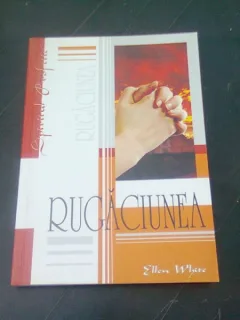 RUGACIUNEA - ELLEN  WHITE