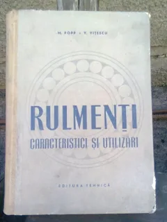 RULMENTI. CARACTERISTICI SI UTILIZARI - M. POPP