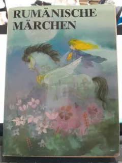 Rumanische Marchen  (basme romanesti, text in limba germana)