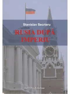 RUSIA DUPA IMPERIU - STANISLAV SECRIERU