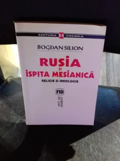RUSIA SI ISPITA MESIANICA - BOGDAN SILION