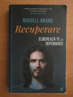 Russell Brand - Recuperare. Elibereaza-te de dependente