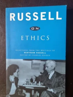 Russell on Ethics. Selections from the Writings of Bertrand Russell