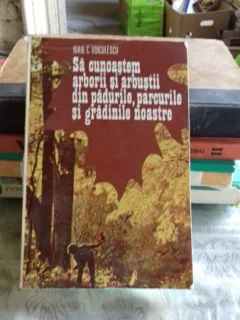 SA CUNOASTEM ARBORII SI ARBUSTII - IOAN C. VOICULESCU