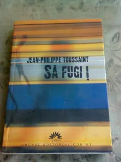 SA FUGI! - JEAN PHILIPPE TOUSSAINT