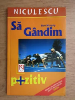 SA GANDIM POZITIV - BEN MURPHY