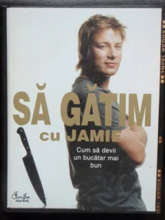 SA GATIM CU JAMIE. CUM SA DEVII UN BUCATAR MAI BUN