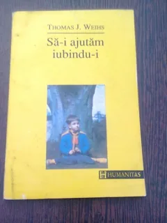 SA-I AJUTAM IUBINDU-I - THOMAS J. WEIHS