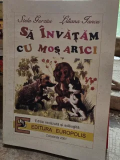 Sa invatam cu Mos Arici - Stela Gurzau, Liliana Iancu
