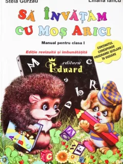 SA INVATAM CU MOS ARICI, STELA GURZAU, LILIANA IANCU