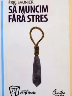 SA MUNCIM FARA STRES - ERIC SAUNIER