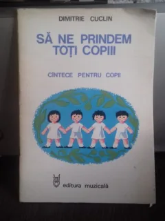 SA NE PRINDEM TOTI COPIII - DIMITRIE CUCLIN
