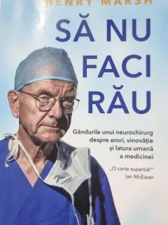 Sa nu faci rau - Henry Marsh