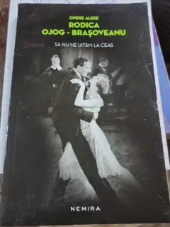 SA NU NE UITAM LA CEAS - RODICA OJOG BRASOVEANU