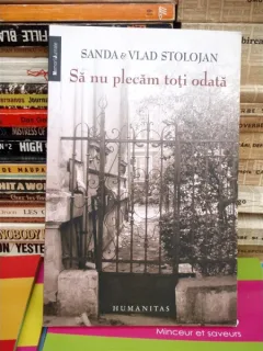 SA NU PLECAM TOTI ODATA , SANDA & VLAD STOLOJAN
