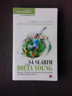 SA SLABIM CU DIETA YOUNG - ROBERT O. YOUNG