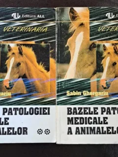 Sabin Ghergariu - Bazele patologiei medicale a animalelor (2 volume)
