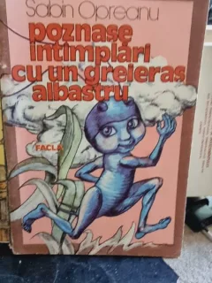Sabin Opreanu - Poznase intamplari cu un greieras albastru