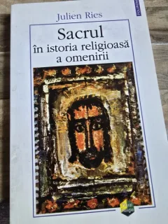 Sacrul in istoria religioasa a omenirii - Julien Ries