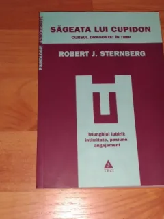 SAGEATA LUI CUPIDON-CURSUL DRAGOSTEI IN TIMP-ROBERT J. STERNBERG