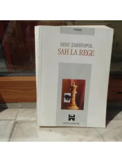SAH LA REGE , DINU ZARIFOPOL
