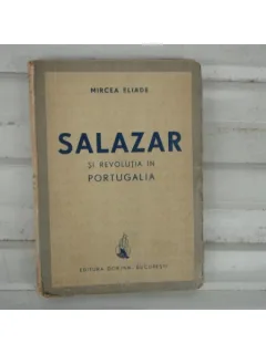 Salazar si revolutia in portugalia , Mircea Eliade , 1942
